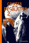 Contes de la désolation, t. 02